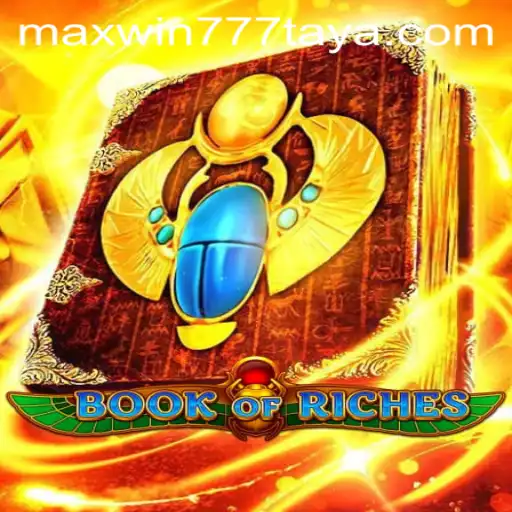 Dive into the Exciting World of Book of Riches With MAXWIN777