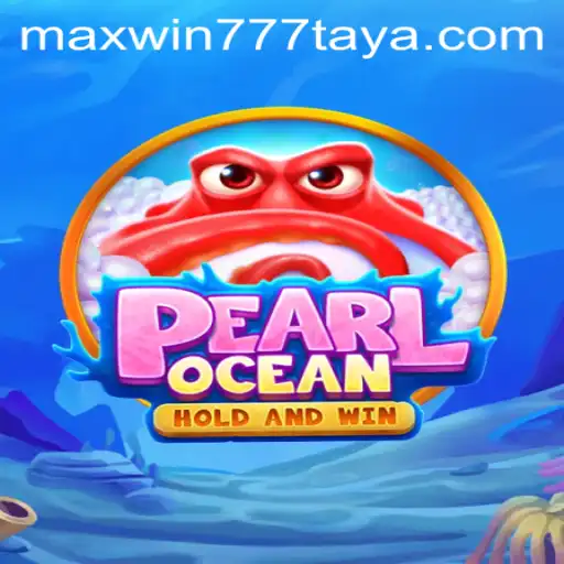 Exploring the Enchanting World of PearlOcean and the Thrill of MAXWIN777