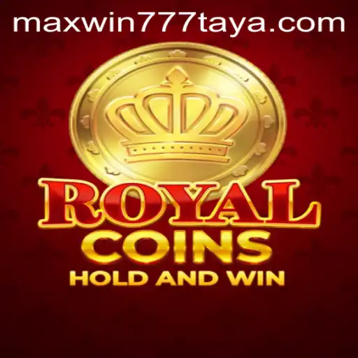 Discover the Thrill of RoyalCoins: Unveiling the Exciting World of MAXWIN777