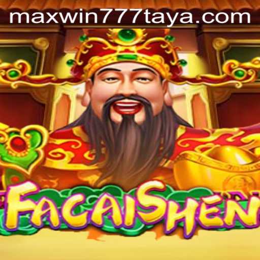 Exploring the Immersive World of FaCaiShen and the Excitement of MAXWIN777