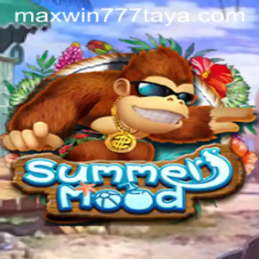 Unlock the Ultimate Fun with SummerMood and MAXWIN777