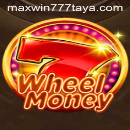 Exploring the Thrilling World of WheelMoney and the Excitement of MAXWIN777